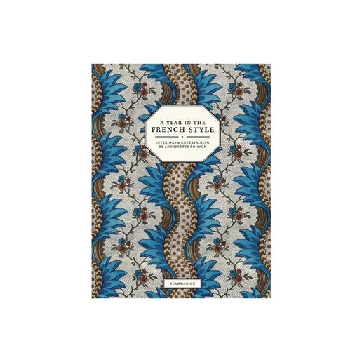 A Year in the French Style by Vincent Farelly & Jean-Baptiste Martin