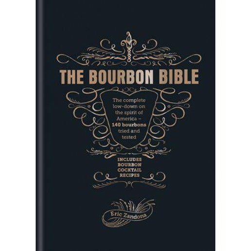 The Bourbon Bible - by Eric Zandona
